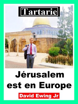 cover image of Tartarie--Jérusalem est en Europe